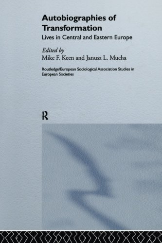 Autobiographies of Transformation: Lives in Central and Eastern Europe (Studies in European Sociology)