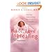 Peace, Love and Healing: Bodymind Communication & the Path to Self-Healing: An Exploration