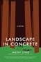 Landscape in Concrete (Open Letter Modern Classics)