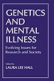 Genetics and Mental Illness