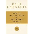 How To Win Friends and Influence People