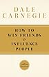 How To Win Friends and Influence People