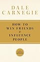 How To Win Friends and Influence People