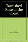 Tarnished rose of the court
