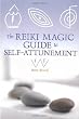 The Reiki Magic Guide to Self-Attunement