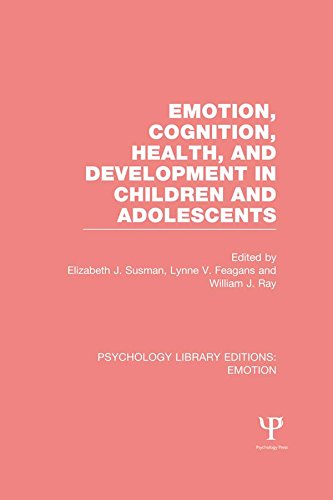 Emotion, Cognition, Health, and Development in Children and Adolescents (PLE: Emotion): Volume 10 (Psychology Library Editions: Emotion)