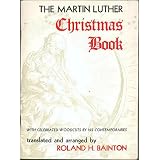The Martin Luther Christmas Book, with Celebrated Woodcuts by His Contemporaries