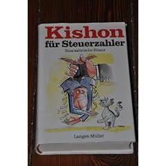 Kishon f�r Steuerzahler : eine satirische Bilanz.