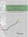 The Executive's Guide to Web Site Measurement and Testing...A
Roadmap for Maximizing Profitability