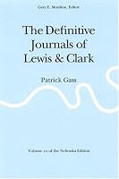 The Definitive Journals of Lewis and Clark, Vol. 10: Patrick Gass