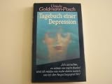 Tagebuch einer Depression - Ursula Goldmann-Posch