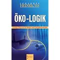 �ko - Logik: Geistige Wege aus der Klima- und Umweltkatastrophe