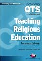 Teaching Religious Education: Primary and Early Years (Achieving QTS)