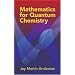 Mathematics for Quantum Chemistry