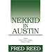 Nekkid In Austin: Drop Your Inner Child Down A Well