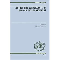 Control and Surveillance of African Trypanosomiasis: Report of a WHO Expert Committee (WHO... by World Health Organization