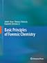 Basic Principles of Forensic Chemistry