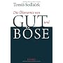 Die �konomie von Gut und B�se von Tomas Sedlacek