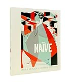 Naive: Modernism and Folklore in Contemporary Graphic Design