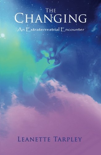 The Changing: An Extraterrestrial Encounter