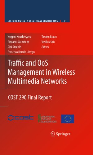 Traffic and QoS Management in Wireless Multimedia Networks: COST 290 Final Report: 31 (Lecture Notes in Electrical Engineering)