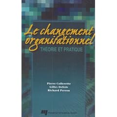 Le changement organisationnel : Th�orie et pratique