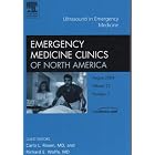 Ultrasound in Emergency Medicine (Emergency Medicine Clinics of North America, August... by MD Carlo L Rosen and MD Richard E. Wolfe