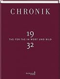Chronik Jahrgangsband 1932: Tag f�r Tag in Wort und Bild