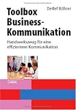 Toolbox Business-Kommunikation: Handwerkszeug für eine effizientere Kommunikation