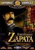 ANTONIO AGUILAR : EMILIANO ZAPATA