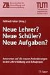 Neue Lehrer? Neue Sch�ler? Neue Aufgaben? Antworten auf die neuen Anforderungen in der Lehrerbildung