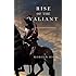Rise of the Valiant (Kings and Sorcerers--Book 2)