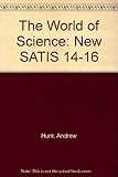 The world of science : new SATIS 14-16