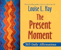The Present Moment: 365 Daily Affirmations