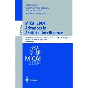 【クリックで詳細表示】MICAI 2004： Advances in Artificial Intelligence： Third Mexican International Conference on Artificial Intelligence， Mexico City， Mexico， April 26-30， 2004， Proceedings (Lecture Notes in Computer Science / Lecture Notes in Artificial Intelligence) [ペー