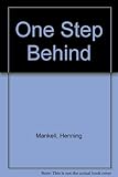 One step behind