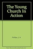 The young Church in action