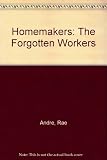 Homemakers : the forgotten workers