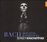 Bach: Sonatas & Partitas for Solo Violin ~ Khachatryan