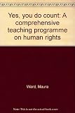 Yes, you do count : a comprehensive teaching programme on human rights