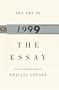 The Art of the Essay, 1999 (The Anchor Essay Annual Series)