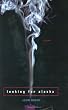 Looking For Alaska (Printz Award Winner)
