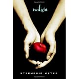Twilight (The Twilight Saga, Book 1) ~ Stephenie Meyer