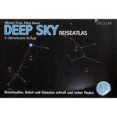 Deep Sky Reiseatlas Jubil�umsausgabe: Sternhaufen, Nebel und Galaxien schnell und sicher finden