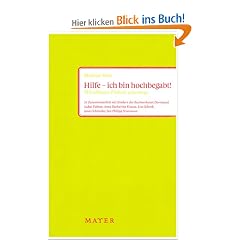 Hilfe - ich bin hochbegabt!: Mit schlauen F�chsen unterwegs