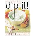 Dip It (Great Party Food to Spread, Spoon, and Scoop) (Hardcover)
