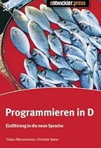 Programmieren in D: Einführung in die neue Programmiersprache