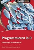 Programmieren in D: Einf�hrung in die neue Programmiersprache