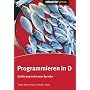 Programmieren in D: Einf�hrung in die neue Programmiersprache