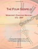 The Four Gospels: Websters Timeline History, 172 - 2007